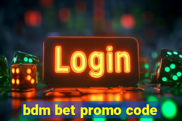 bdm bet promo code